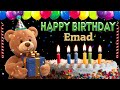 Emad Happy Birthday To You Happy Birthday Song Name Emad Emad Happy Birthday To You Happy Birthday Song Name Emad