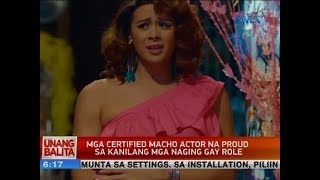 UB: Mga certified macho actor na proud sa kaninang mga naging gay role