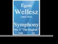 Egon Wellesz (1885-1974) : Symphony No. 2 « The English » (1948) 2/2