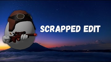 Scrapped Edit #1 | Shell Shockers