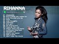 R I H A N N A En İyi Aşk 2020 R I H A N N A Top 100 Best Songs 2020
