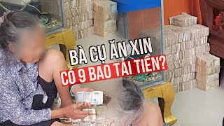 Thực hư câu chuyện bà cụ ăn xin có 9 bao tải tiền