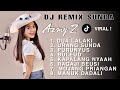 DJ REMIX SUNDA FULL ALBUM COVER AZMY Z TERBARU 2022