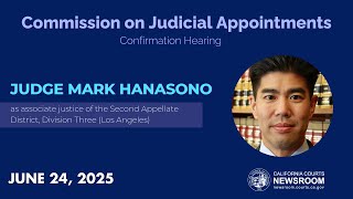 Commission on Judicial Appointments: Judge Mark Hanasono