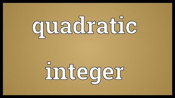 Quadratic integer Meaning