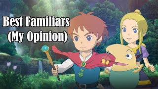 Best Familiars My Opinion