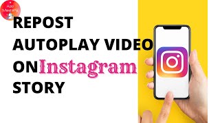 How To Repost Autoplay Video On Instagram Story screenshot 4