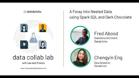 Data Collab Lab | A Foray into Nested Data using Spark SQL and Dark Chocolate
