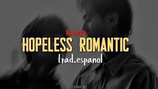 Kwn - hopeless romantic [Trad.español]