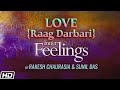 Love [Raag Darbari] - Inner Feelings (Rakesh Chaurasia & Sunil Das  )