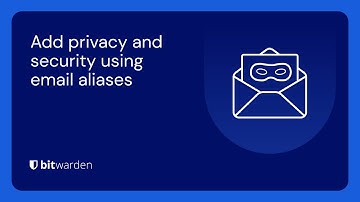 Add privacy and security using email aliases with Bitwarden