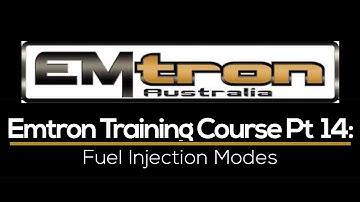 Emtron Training Course Part 14: Fuel Injection Modes | Evans Performance Academy