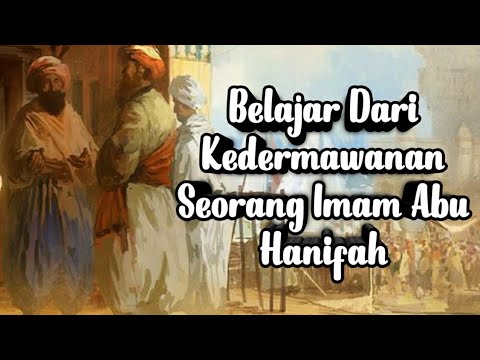 Kedermawanan Seorang Imam Abu Hanifah - YouTube