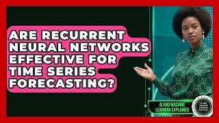 Are Recurrent Neural Networks Effective for Time Series Forecasting?