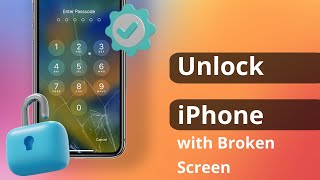 [2 Ways] How to Unlock iPhone with Broken/Cracked Screen 2025 screenshot 5