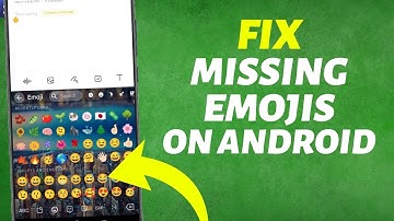 How to Fix Emojis Missing on Android? (2025)
