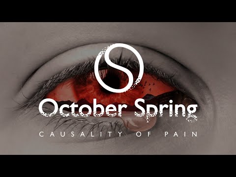 OCTOBER SPRING - Causality Of Pain