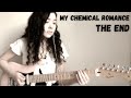 My Chemical Romance - THE END (guitar cover)