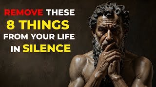 8 Things You Should Subtly Remove From Your Life | STOICISM