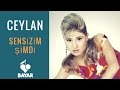 Ceylan Sensizim 艦imdi Ceylan Sensizim 艦imdi