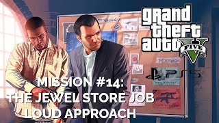 Full GTA V - Mission #14: The Jewel Store Job - Loud Approach [PS5] News
