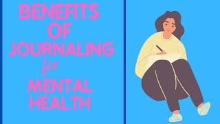 Unlocking the Power of Journaling: The Benefits for Mental Health