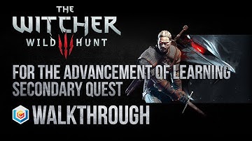 The Witcher 3 Wild Hunt Walkthrough For the Advancement of Learning Secondary Quest Guide Gameplay