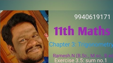 11th Maths: Chapter 3. Trigonometry: (Exercise 3.5: sum no.1)