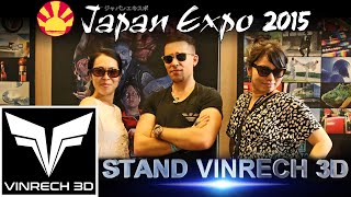 JAPAN EXPO 2015 - Stand exposant de VINRECH 3D !