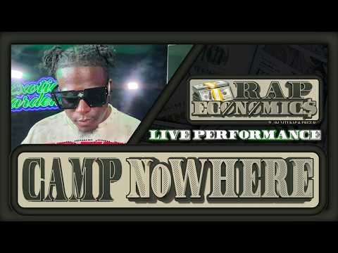 Camp NoWhere | Rap Economics | #EastTexas #Freestyle #Rap