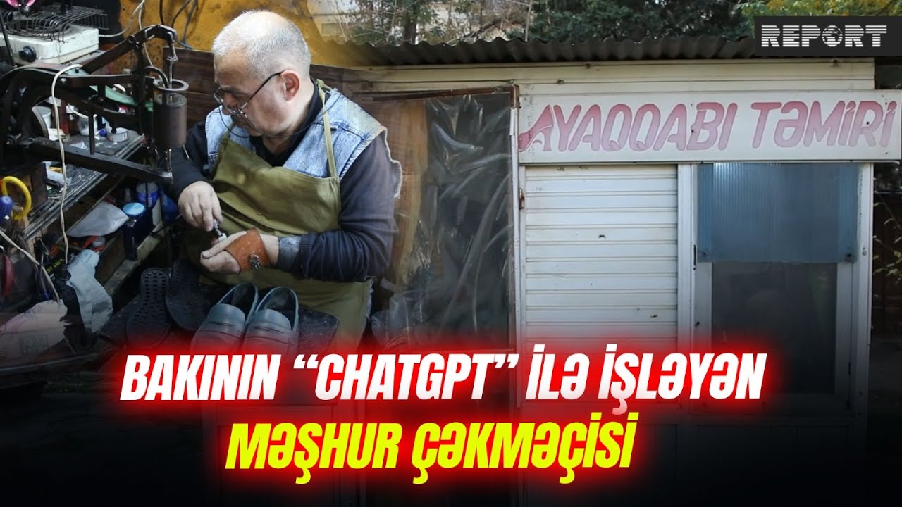 Bakının ChatGPT ilə işləyən məşhur çəkməçisi: O, ayaqqabını deyil, müştərini seçir