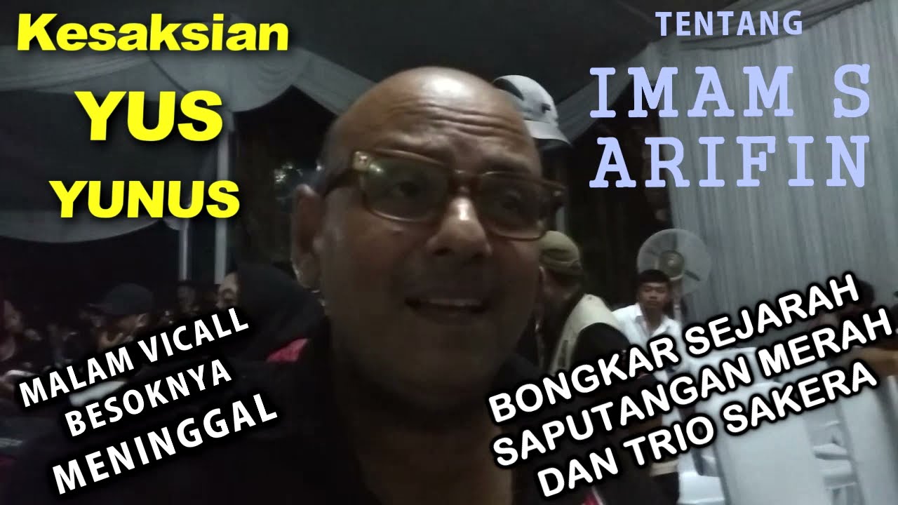 Malam Terahir Sebelum Berpulang, IMAM S ARIFIN Curhat sama YUS YUNUS