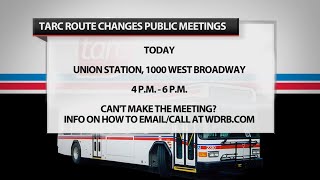 TARC seeking input on proposed route changes