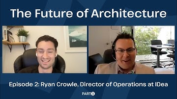 The Future of Architecture: Ryan Crowle of IDea [Interview]