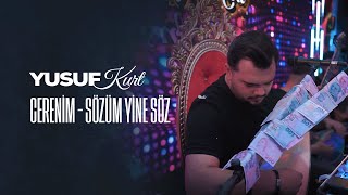 Yusuf Kurt - Cerenim & Sözüm Yine Söz