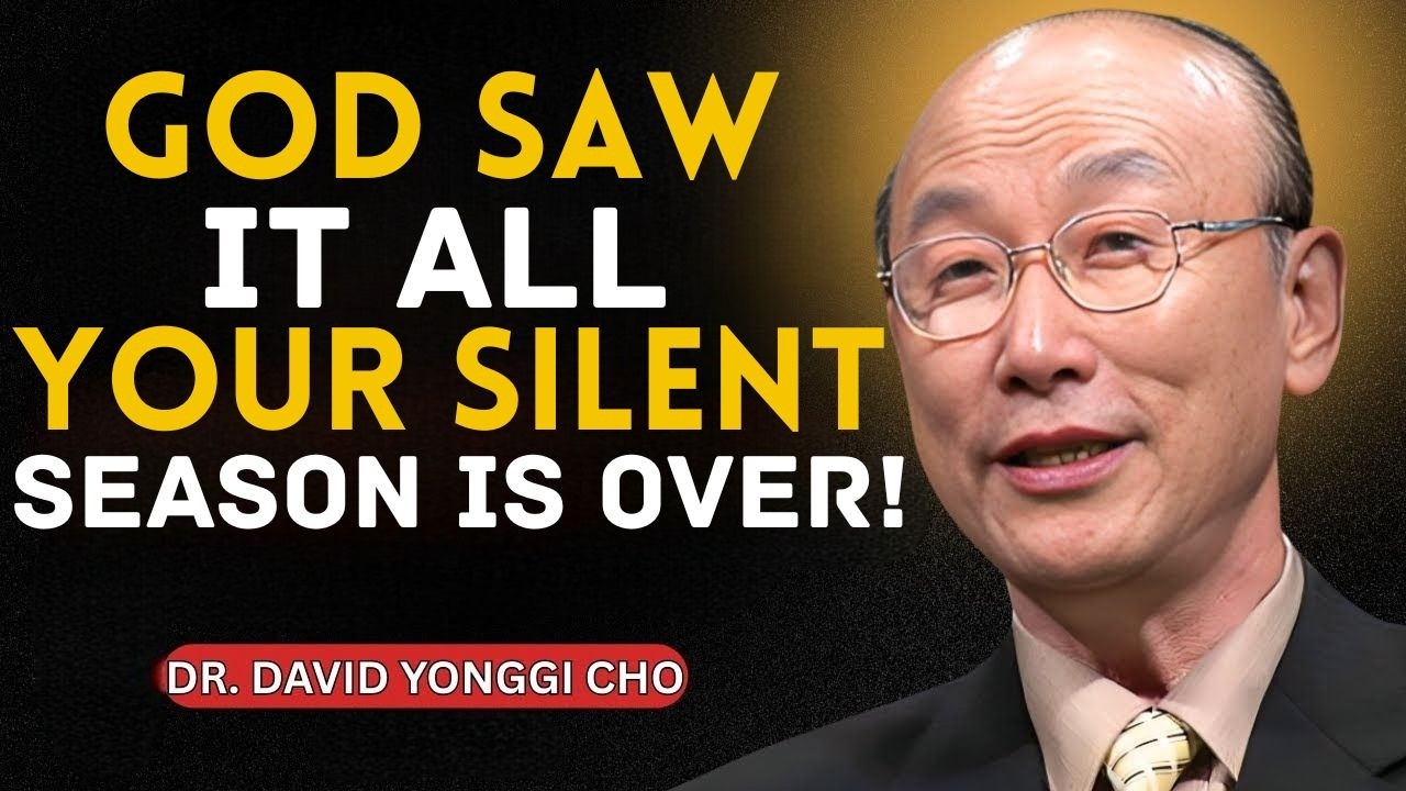 CHOSEN ONE — God Saw Your Silent Strength and Moved on Your Behalf” | Dr. David Yonggi Cho