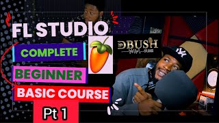 FL Studio Complete Beginner Basic Course PT 1