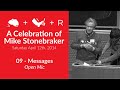 Celebration of Mike Stonebraker #9 - Open Mic + Messages