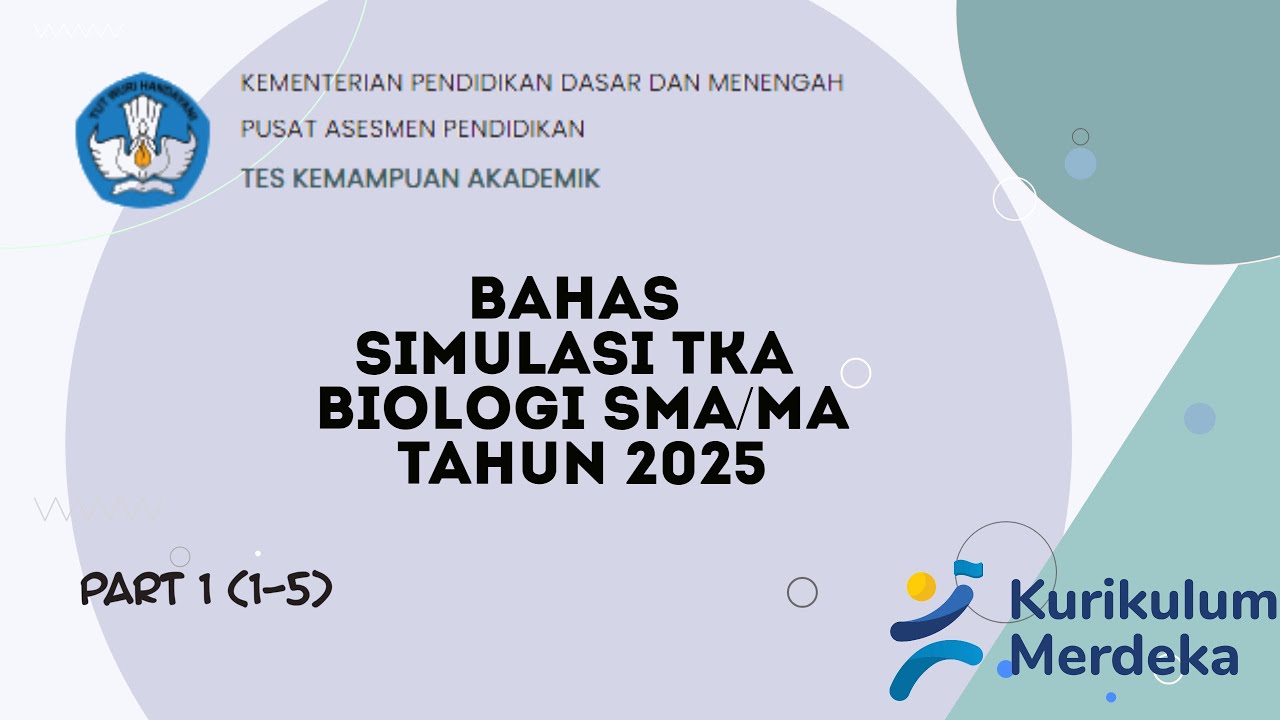 PEMBAHASAN TKA BIOLOGI PUSMENDIK 2025 PART 1 (NOMOR 1 - 5 )