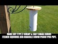 Make DIY Type 2 Cheap & Easy Small Birds Feeder Squirrel Big Grackle Crow Proof PVC Pipe & Wood Top