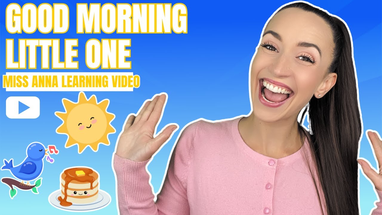 Rise & Shine ☀️ - Toddler & Preschool Learning Video - Speech, Sign Language, Songs, Counting & More