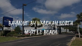 Baymont by Wyndham North Myrtle Beach Review - Myrtle Beach , United States of America | Travel Hotel Reviews