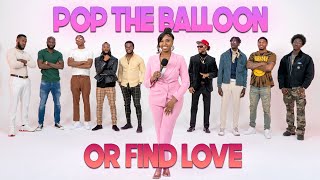 Ep 8: Pop The Balloon Or Find Love | With Arlette Amuli screenshot 4