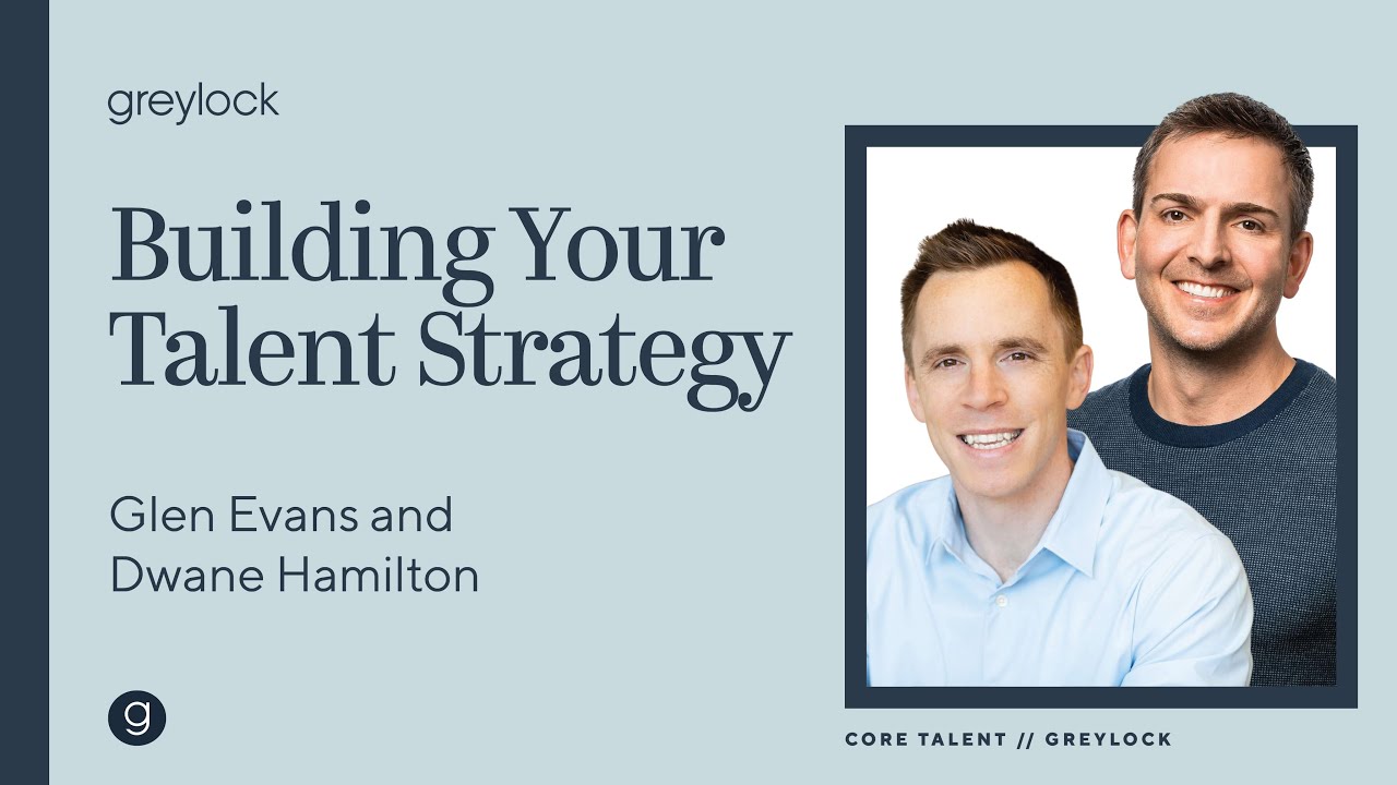 Greylock Talent Team | Building Your Talent Strategy - YouTube