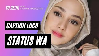 SNACK VIDEO STATUS WA 30 DETIK CAPTION LUCU