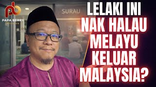Nak Halau Melayu Dari Malaysia? Nampak Sangat Lelaki Ini Tak Cerdik