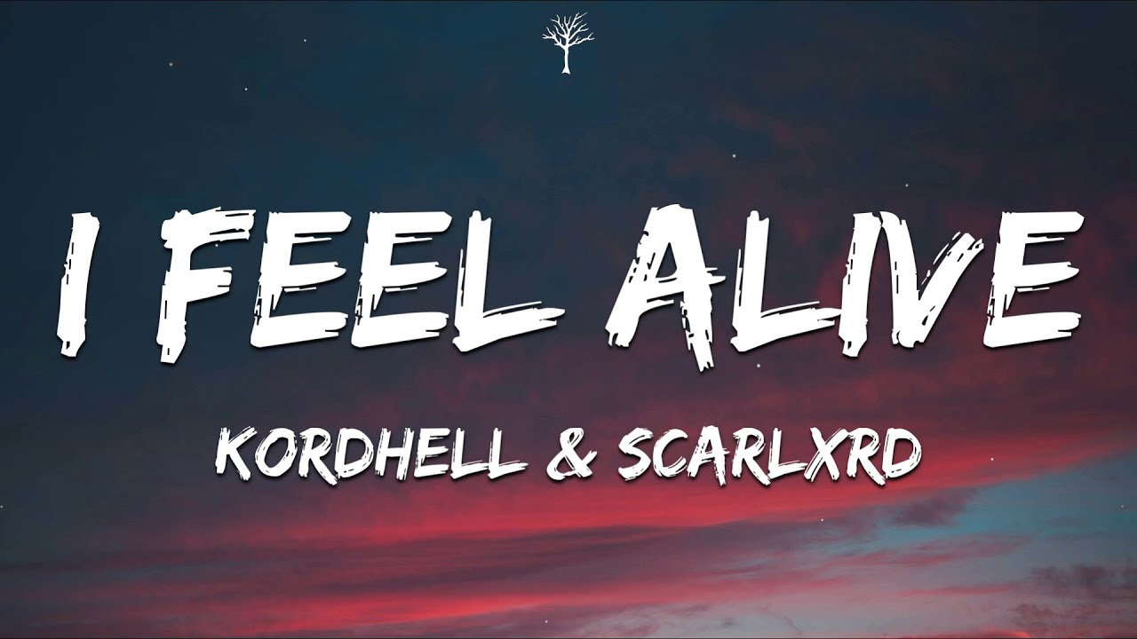 Kordhell  Scarlxrd   I FEEL ALIVE Lyrics