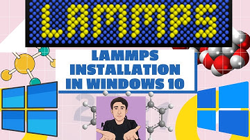 how to install lammps installation windows?. lammps tutorials. lammps for beginners