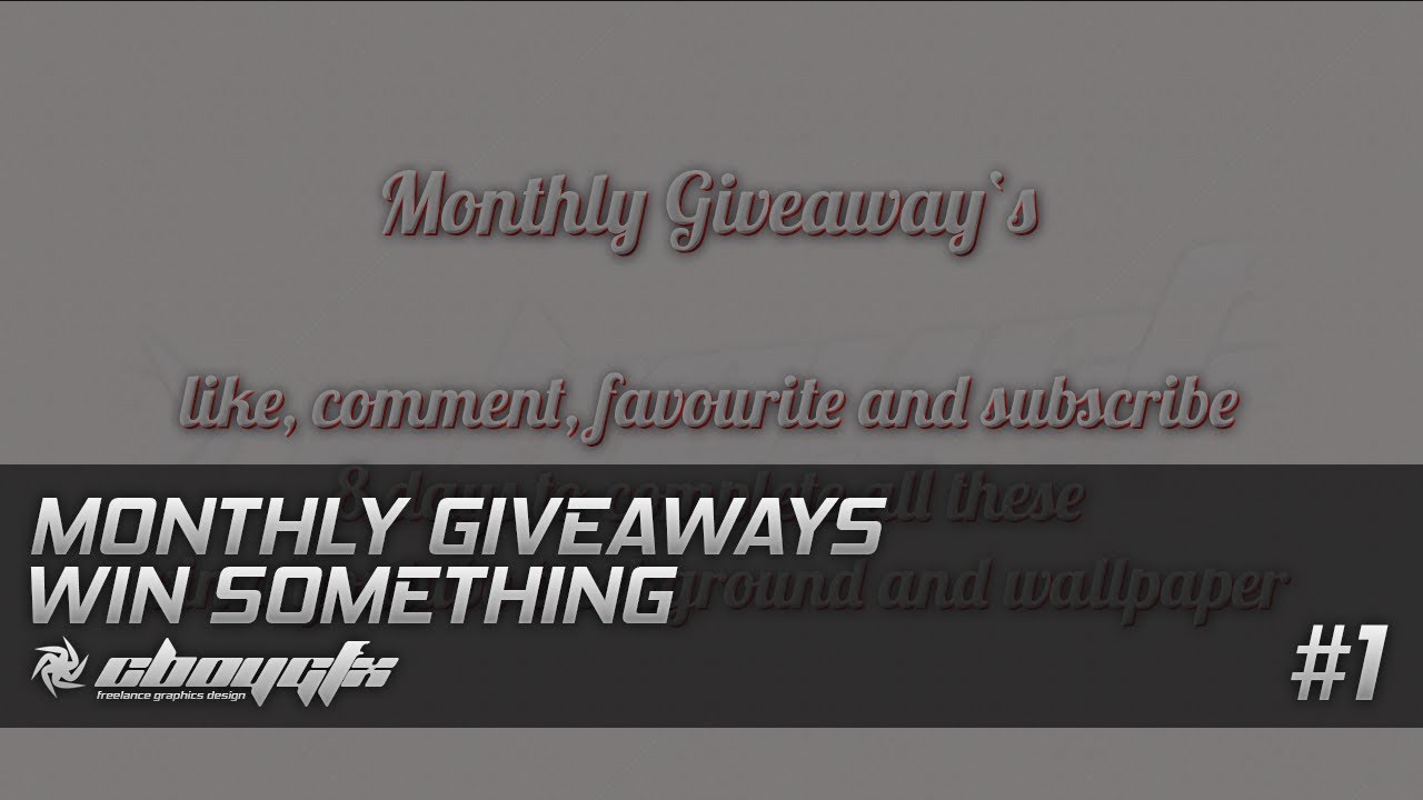 Monthly Giveaways #1 | CBOYgfx