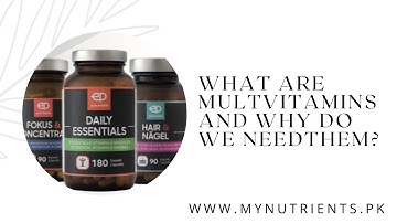 Unlocking the Power of Multivitamins: Everything You Need to Know  | mynutrientspk